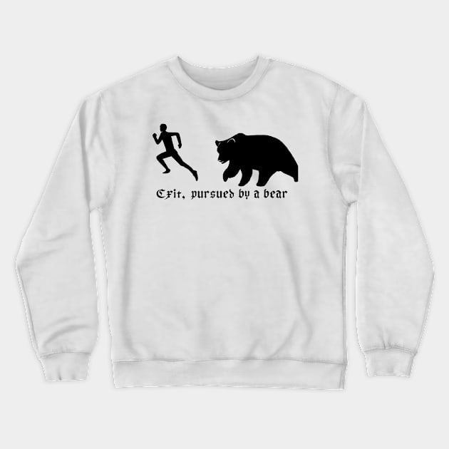 Exit, pursued by a bear Crewneck Sweatshirt by metanoiias